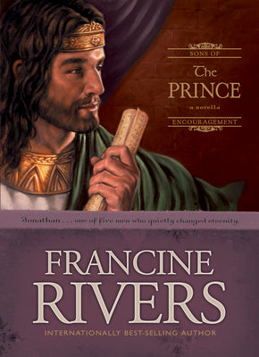 The Prince: The Biblical Story of Jonathan (Sons of Encouragement Series Book 3) Historical Christian Fiction Novella with an In-Depth Bible Study