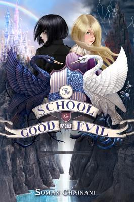 The School for Good and Evil: Now a Netflix Originals Movie (School for Good and Evil, 1)
