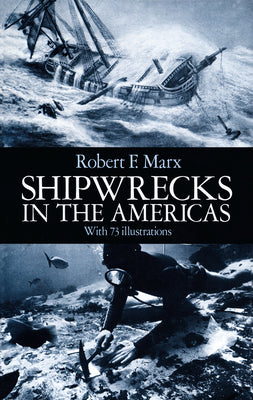 Shipwrecks in the Americas: With 73 Illustrations