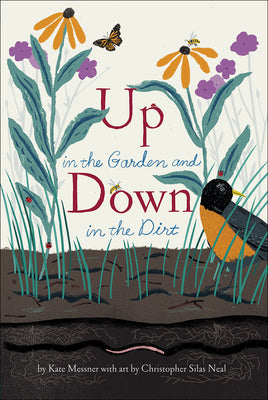 Up in the Garden and Down in the Dirt: (Spring Books for Kids, Gardening for Kids, Preschool Science Books, Children's Nature Books) (Over and Under)