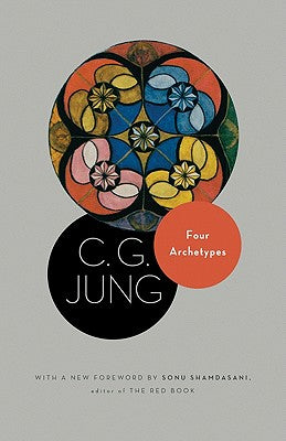 Four Archetypes: (From Vol. 9, Part 1 of the Collected Works of C. G. Jung) (Jung Extracts, 29)