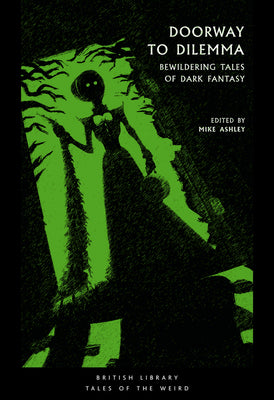 Doorway to Dilemma: Bewildering Tales of Dark Fantasy (Tales of the Weird)