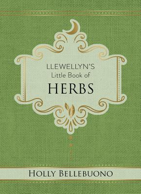 Llewellyn's Little Book of Herbs (Llewellyn's Little Books, 12)