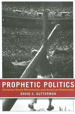 Prophetic Politics: Emmanuel Levinas and the Sanctification of Suffering (Volume 37) (Series In Continental Thought)