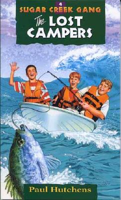 The Lost Campers (Volume 4) (Sugar Creek Gang Original Series)