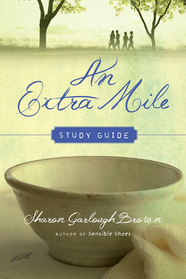 An Extra Mile Study Guide (Sensible Shoes Series)