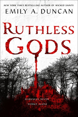 Ruthless Gods: A Novel (Something Dark and Holy, 2)