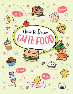 How to Draw Cute Food (Volume 3) (Draw Cute Stuff)