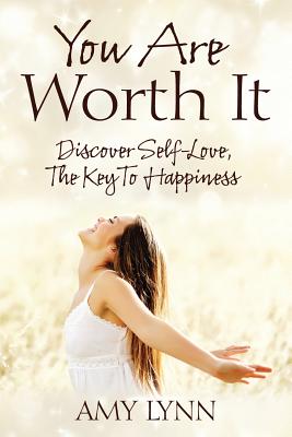 You Are Worth It: Building a Life Worth Fighting For