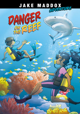 Danger on the Reef (Jake Maddox Adventure)