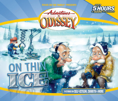 On Thin Ice (Adventures in Odyssey / Golden Audio Series, No. 7)