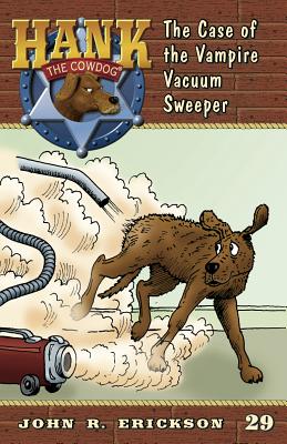 The Case of the Vampire Vacuum Sweeper (Hank the Cowdog (Quality))