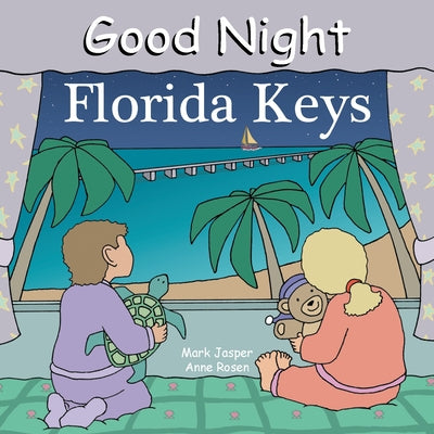 Good Night Florida Keys (Good Night Our World)