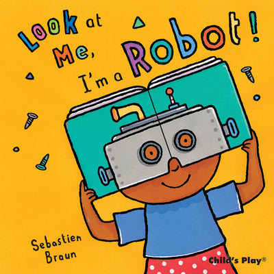 Look at Me: I'm a Robot!