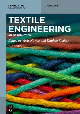 Textile Engineering: An Introduction (De Gruyter Textbook)